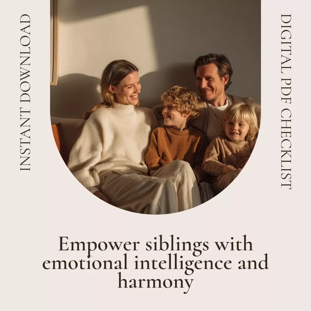 The Ultimate Sibling Harmony & Emotional Intelligence Checklist - Foster Family Unity and Growth