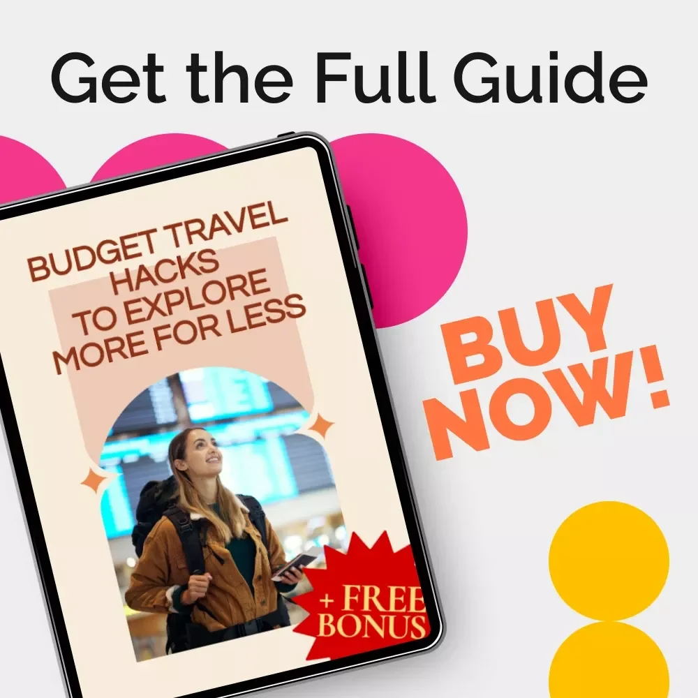 Budget Travel Hacks to Explore More for Less - The Ultimate Guide to Budget Travel