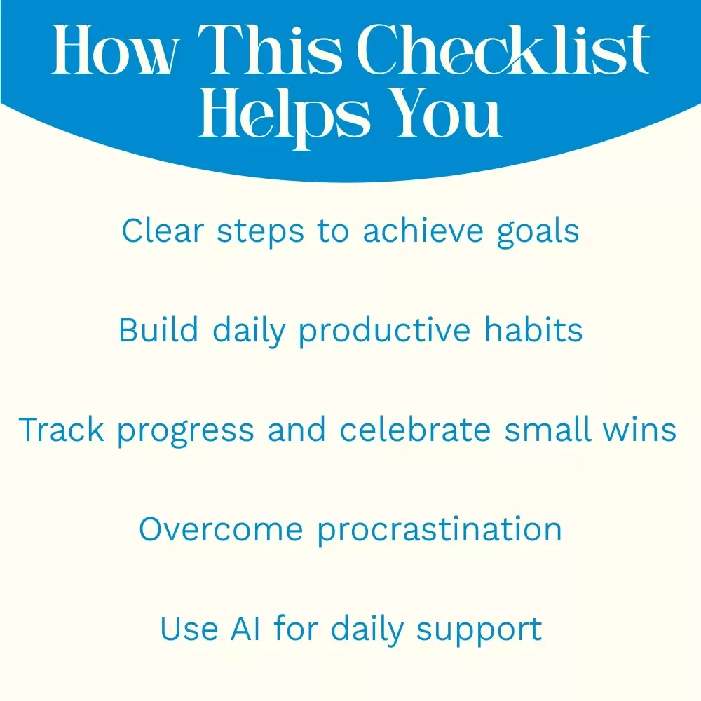 Motivation Mastery Checklist: Achieve Your Big Goals with Daily Micro-Steps, Habits, and AI Support