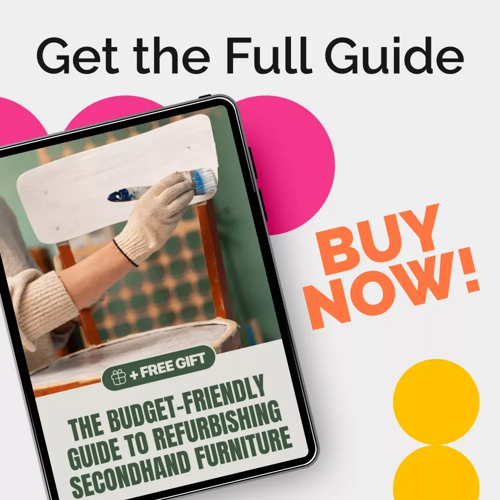 The Budget-Friendly Guide to Refurbishing Secondhand Furniture | DIY Furniture Makeover Guide | How to refurbish secondhand furniture on a budget