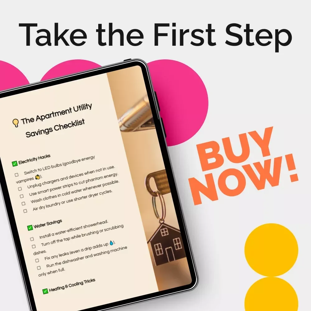 The Apartment Utility Savings Checklist: Simple Hacks to Lower Your Monthly Bills
