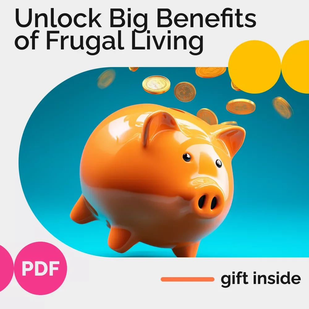 Checklist to Unlock Big Benefits of Frugal Living | Smart Money Habits, Simple Savings & Stress-Free Living Printable Checklist