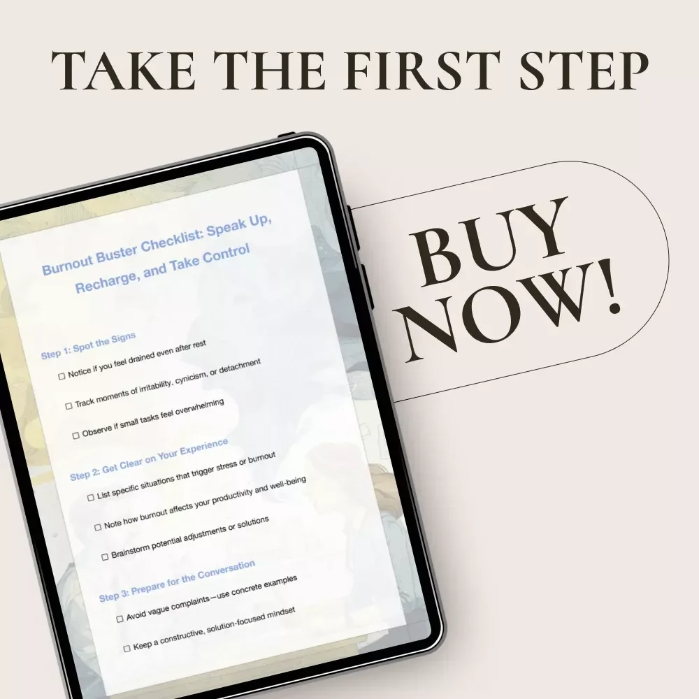 Burnout Buster Checklist: Speak Up, Recharge, and Take Control | Digital Checklist for how to talk to your manager about burnout, Workplace Stress, Boundaries & Recovery