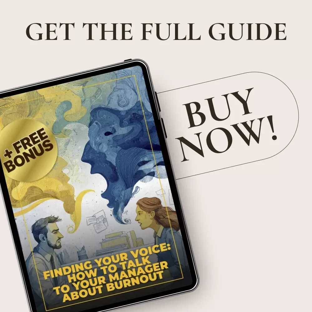 Finding Your Voice: How to Talk to Your Manager About Burnout – Practical Guide on How to Talk to Your Manager About Burnout, Workplace Communication & Self-Advocacy