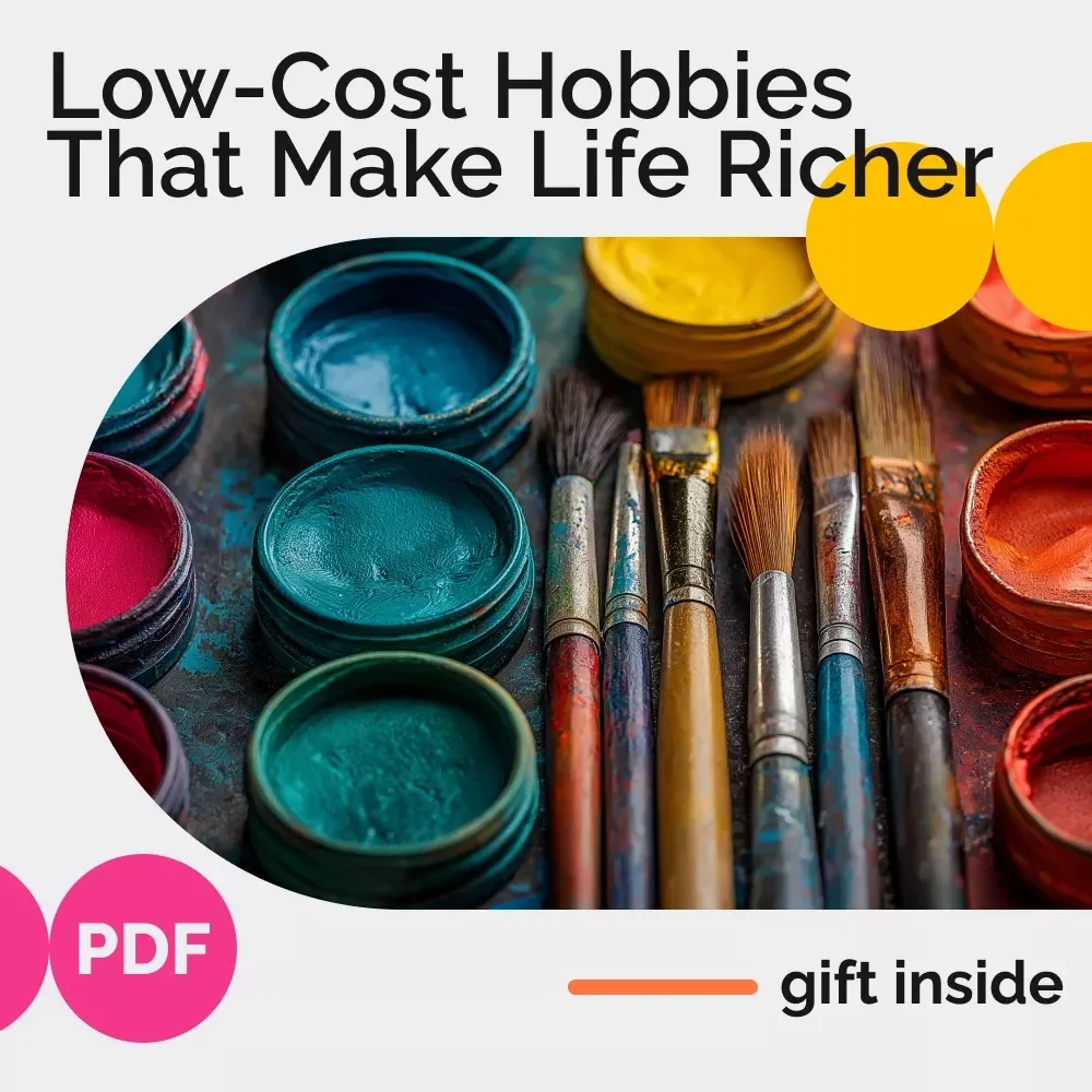 Low-Cost Hobbies That Make Life Richer | Affordable Digital Guide for Singles | Boost Creativity & Joy with low cost hobbies for singles