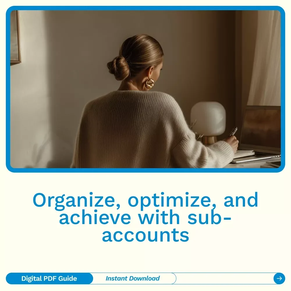Mastering Sub‑Accounts: Organize, Optimize, Achieve Your Goals | Ultimate Guide & Checklist
