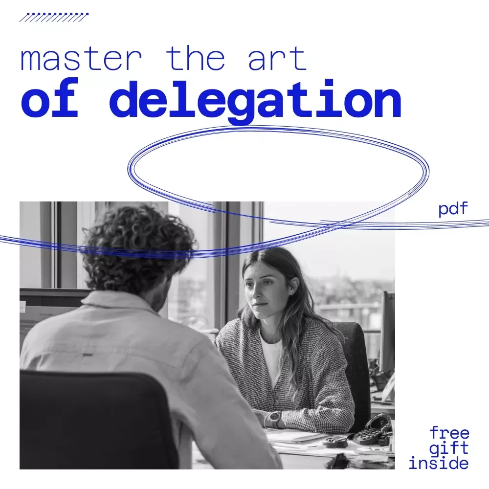 Master the Art of Delegation: When to Let Go and Why It Matters | Ebook Guide on When and Why to Delegate Tasks for Leaders, Entrepreneurs & Busy Professionals