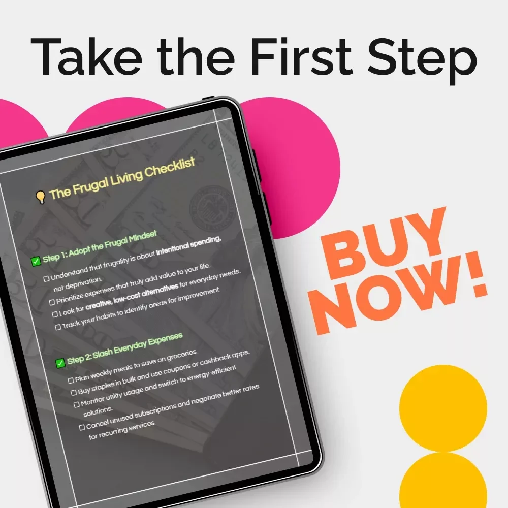 The Frugal Living Checklist - Essential Tips for Smart Budgeting and Financial Freedom