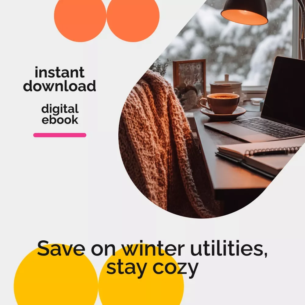 Warm & Wise: Cutting Winter Utility Bills – Practical Guide on How to Save Money on Utilities in the Winter, Smart Heating, Insulation & Energy-Saving Tips