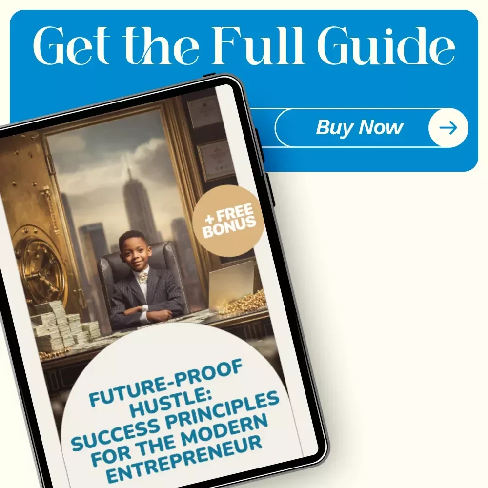 Future-Proof Hustle: Success Principles for the Modern Entrepreneur – Essential Success Principles for Modern Entrepreneurs