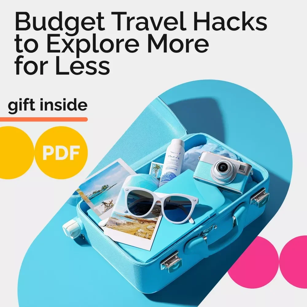 Budget Travel Hacks to Explore More for Less - The Ultimate Guide to Budget Travel