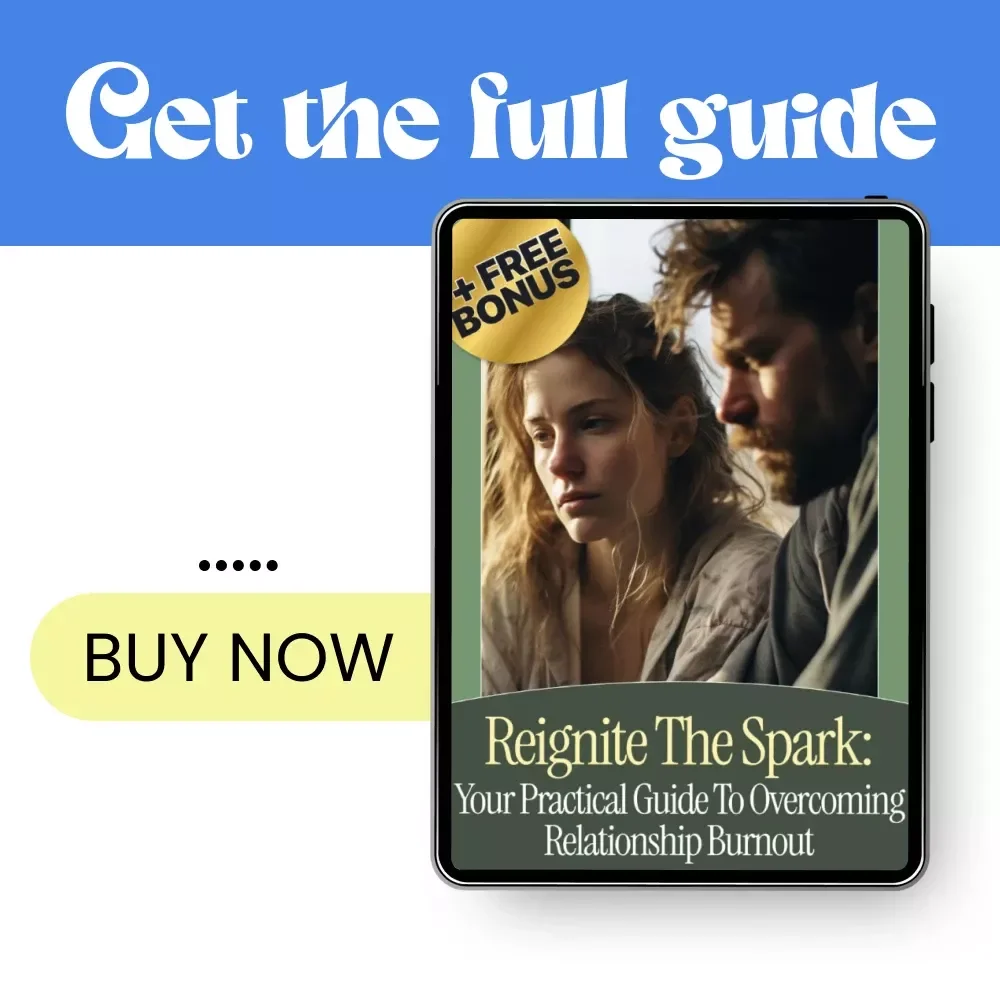 Reignite the Spark: Your Practical Guide to Overcoming Relationship Burnout – Digital Guide to Recognize, Heal & Prevent Relationship Burnout