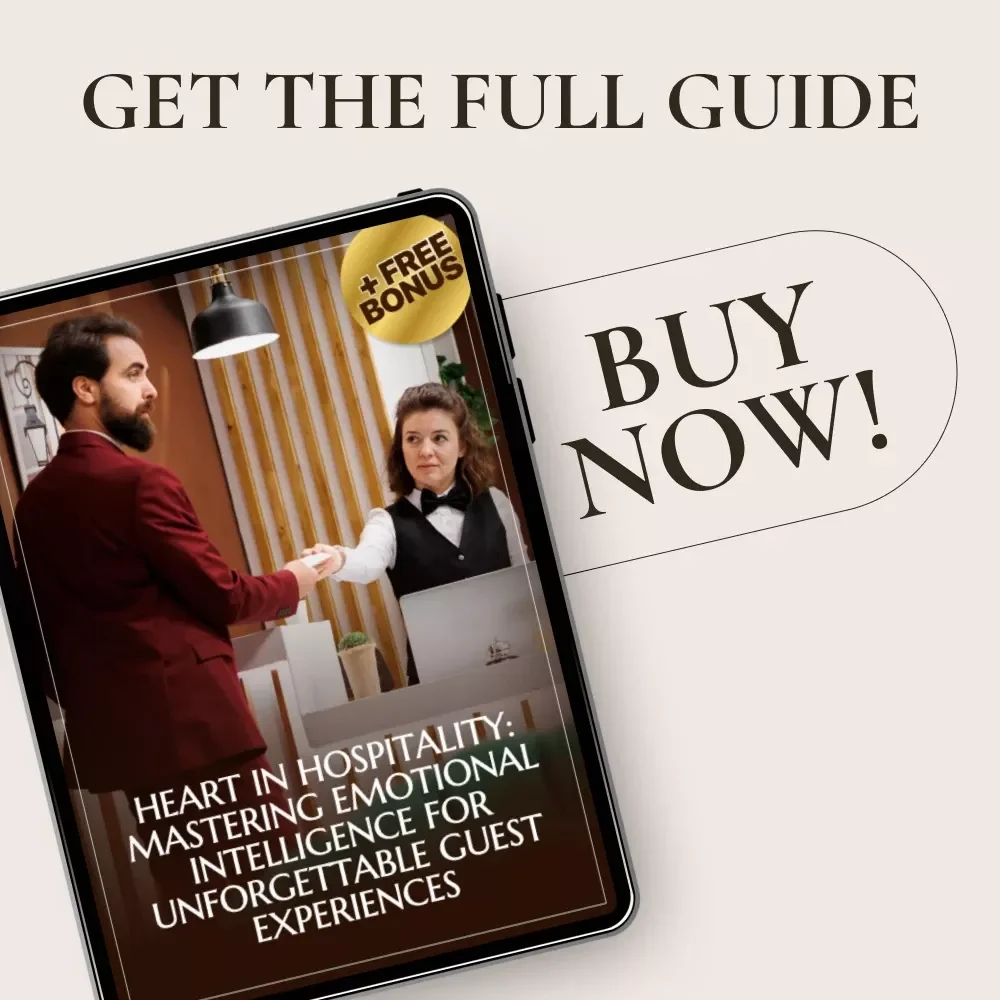 Heart in Hospitality: Mastering Emotional Intelligence for Unforgettable Guest Experiences