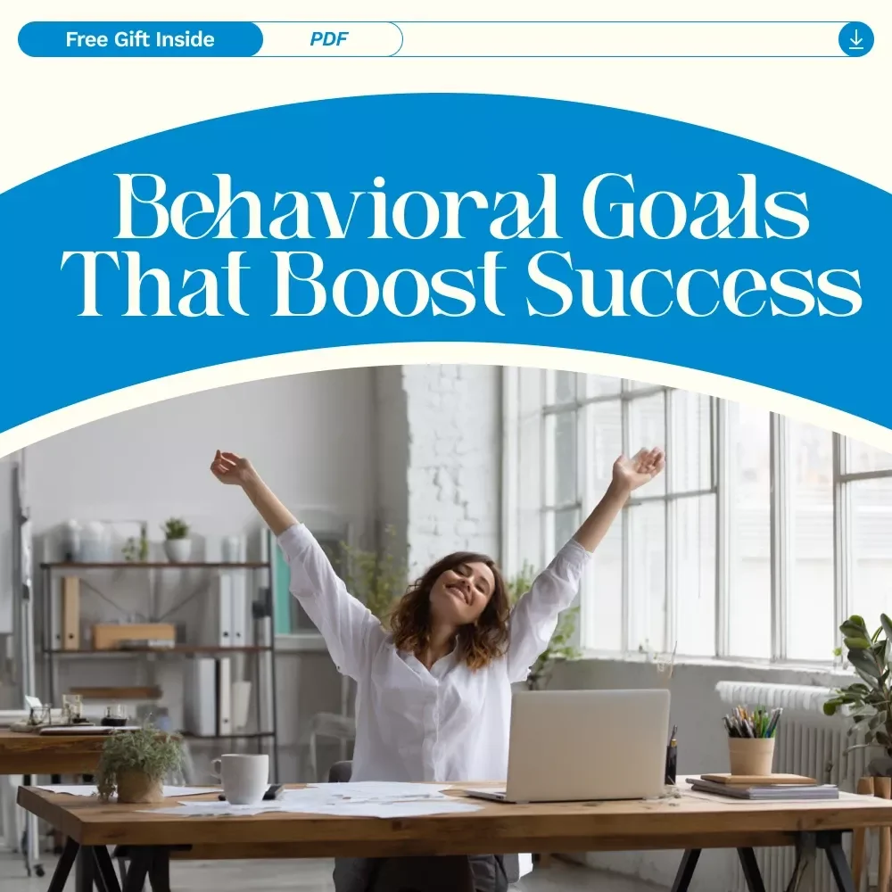 Behavioral Goals That Boost Success: Practical Examples for Employees - A Complete Guide for Employee Growth and Success