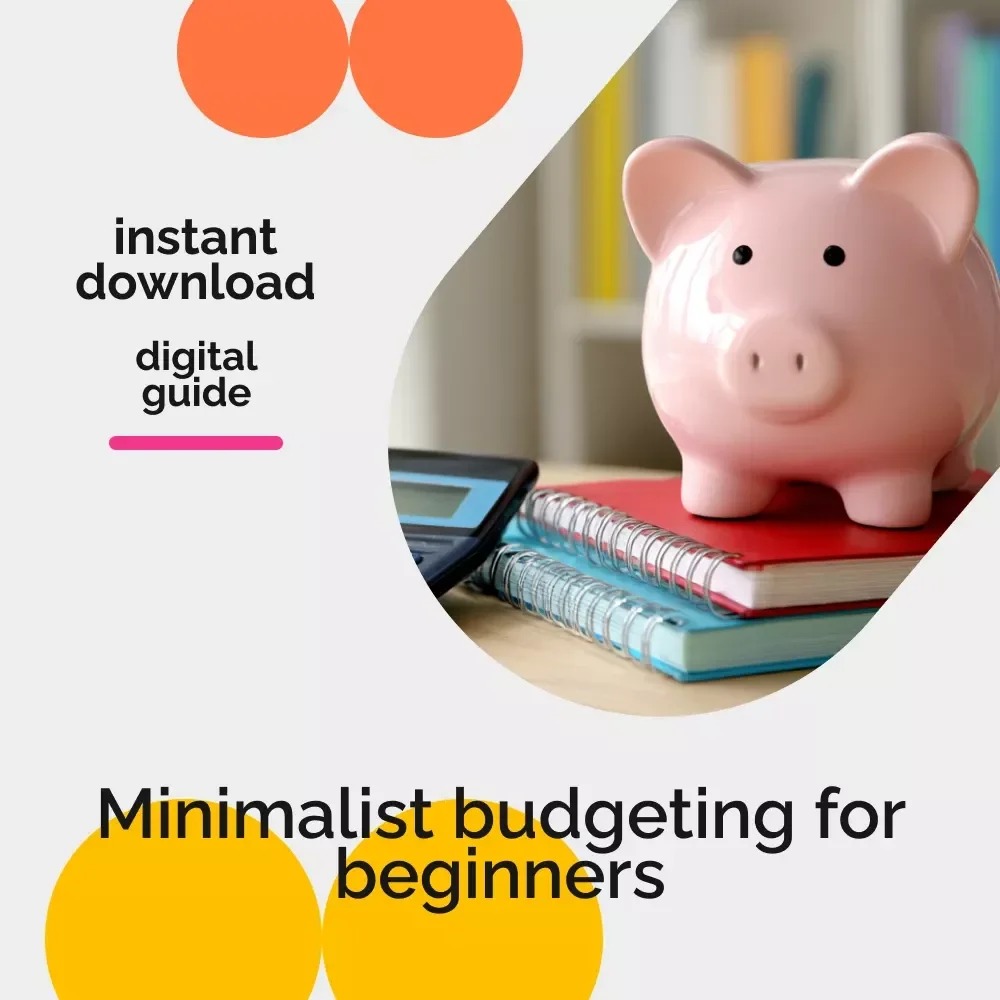 Minimalist Spending Made Simple: A Beginner’s Guide to Financial Freedom | Minimalist Spending Basics for Beginners | Budgeting Guide, Financial Clarity Workbook (Digital Download)