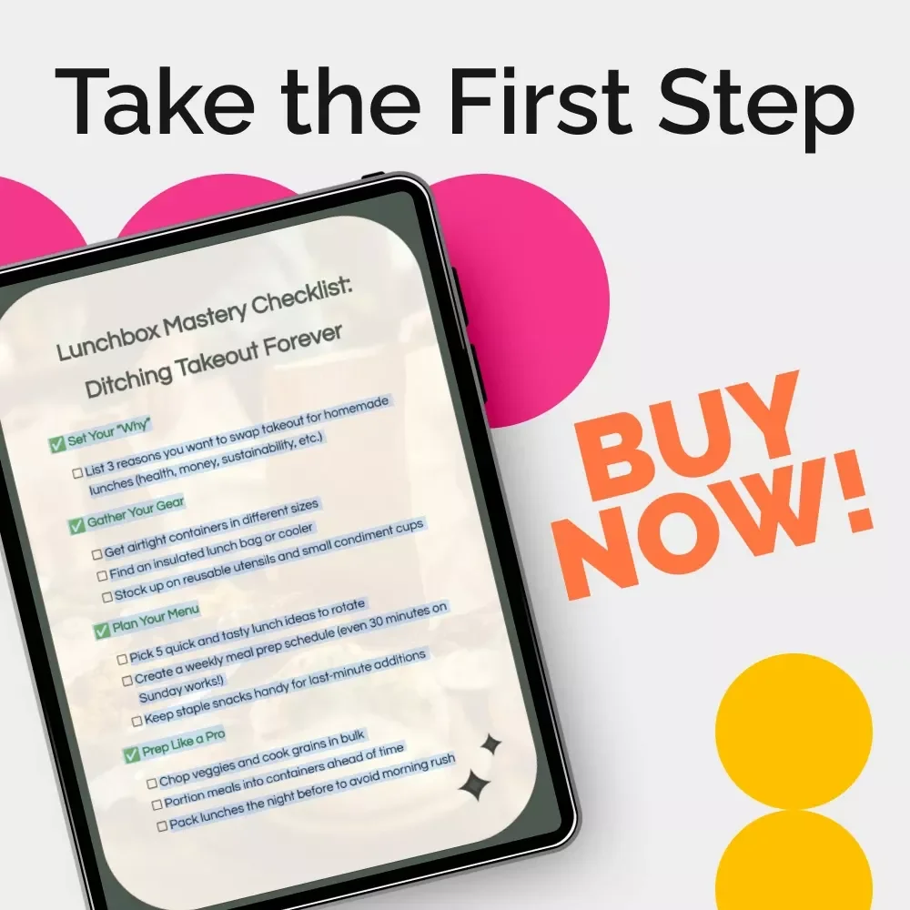Lunchbox Mastery Checklist: Ditching Takeout Forever | How to Pack Lunches to Replace Takeout Meals, Meal Prep Guide, Healthy & Easy Lunch Ideas