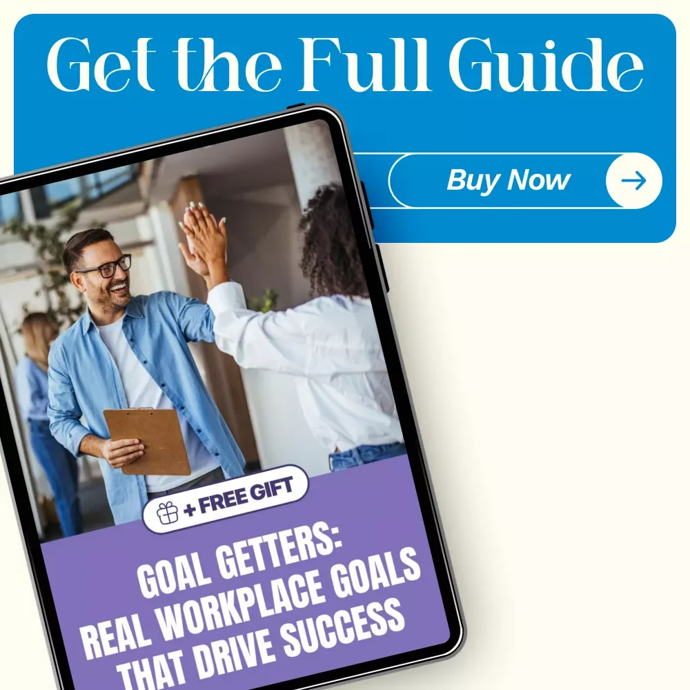 Goal Getters: Real Workplace Goals That Drive Success | Practical Workplace Goals Examples Guide