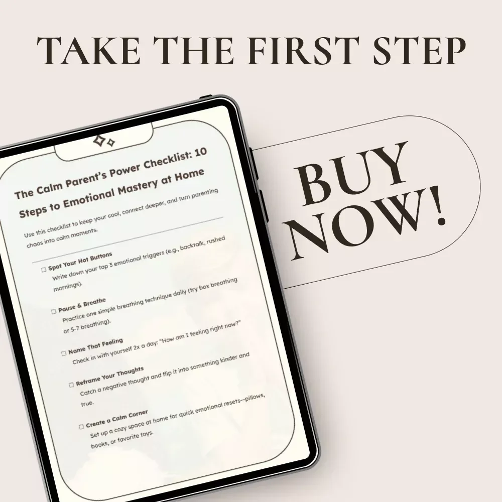 The Calm Parent’s Power Checklist: 10 Steps to Emotional Mastery at Home – Digital Guide for Emotional Regulation for Healthy Parenting