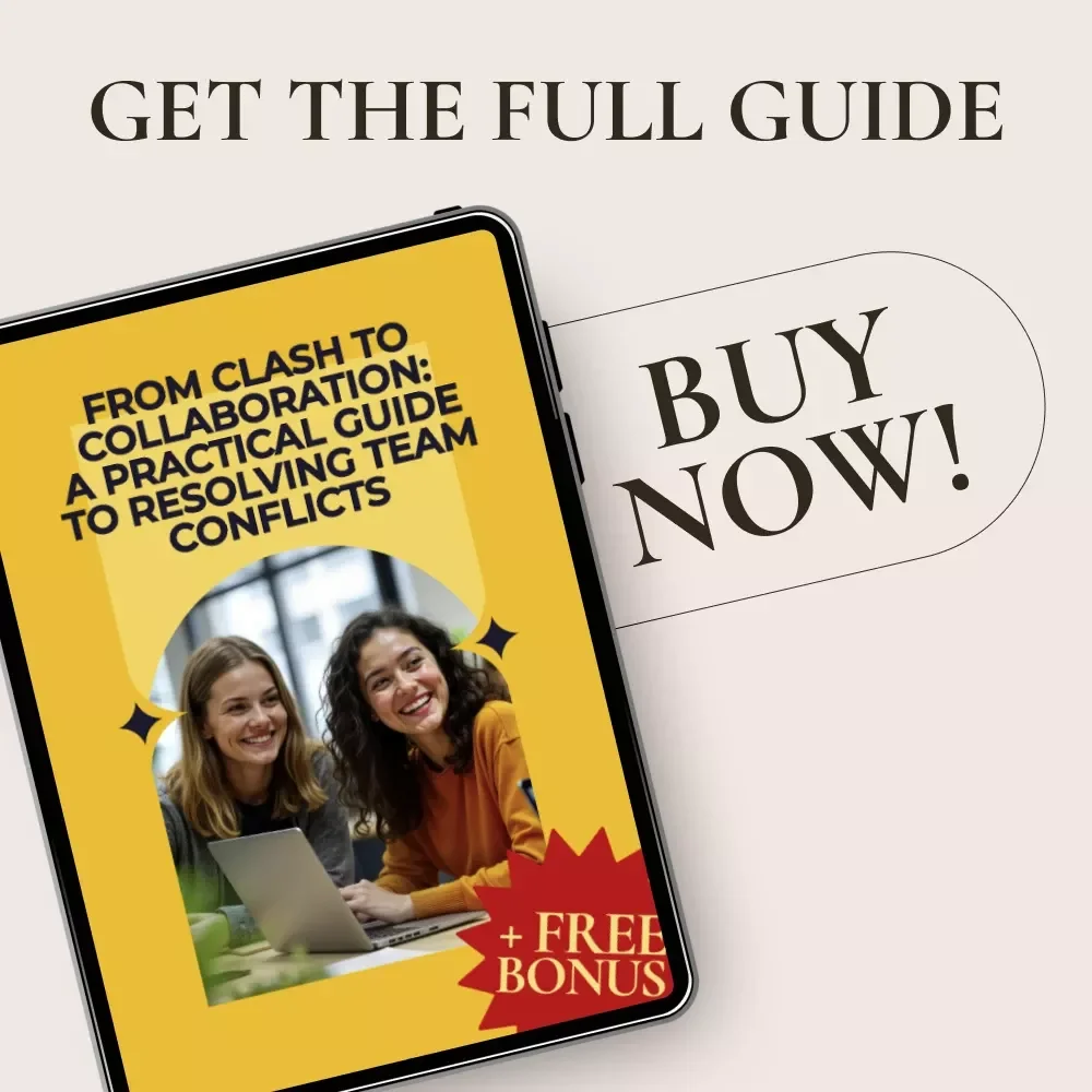 From Clash to Collaboration: A Practical Guide to Resolving Team Conflicts | How to Resolve Conflicts in a Team for Leaders & Teams