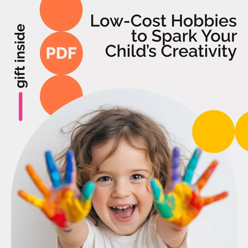 Low-Cost Hobbies to Spark Your Child’s Creativity - A Guide for Budget-Friendly Fun