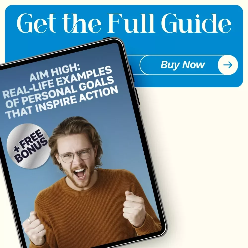 Aim High: Real-Life Examples of Personal Goals That Inspire Action | Motivational Guide with Practical Examples of Personal Goals