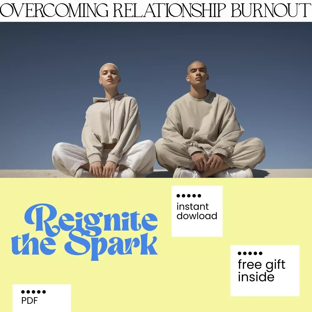 Reignite the Spark: Your Practical Guide to Overcoming Relationship Burnout – Digital Guide to Recognize, Heal & Prevent Relationship Burnout