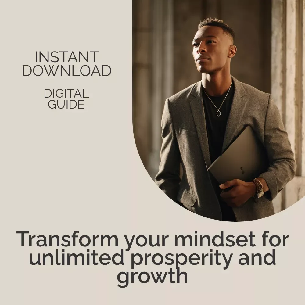 The Abundance Mindset: Prosperity, Growth, and Fulfillment - Digital Guide for Personal Transformation