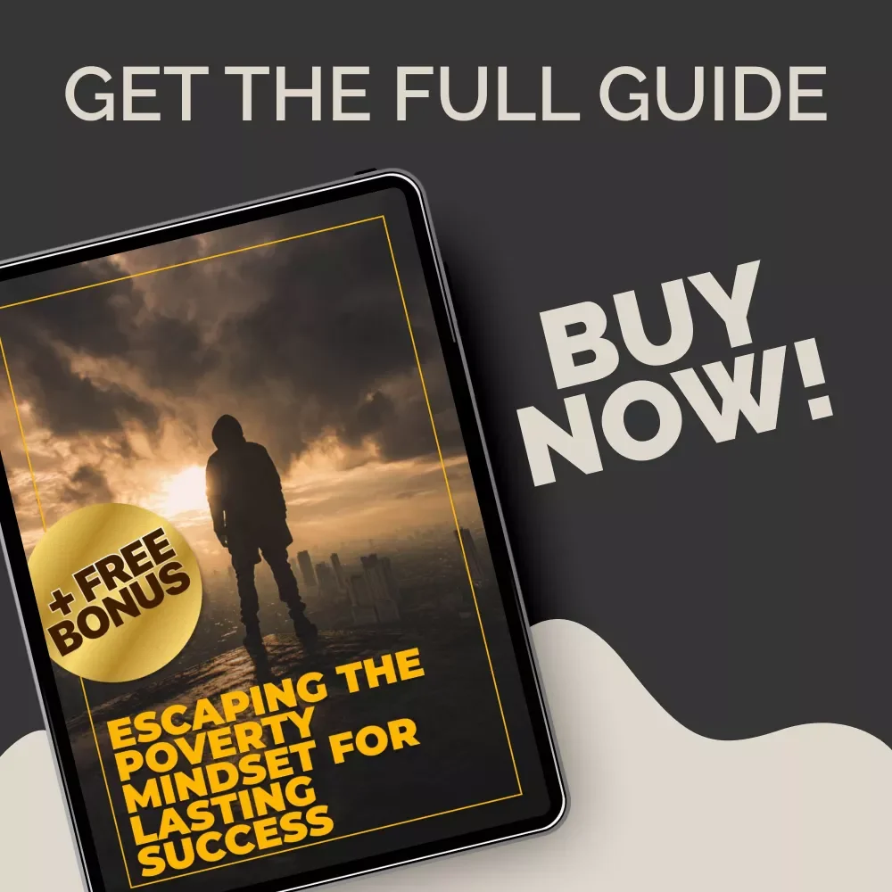 Escaping the Poverty Mindset for Lasting Success – Transform Your Money Beliefs, Build Abundance & Create Sustainable Financial Growth eBook