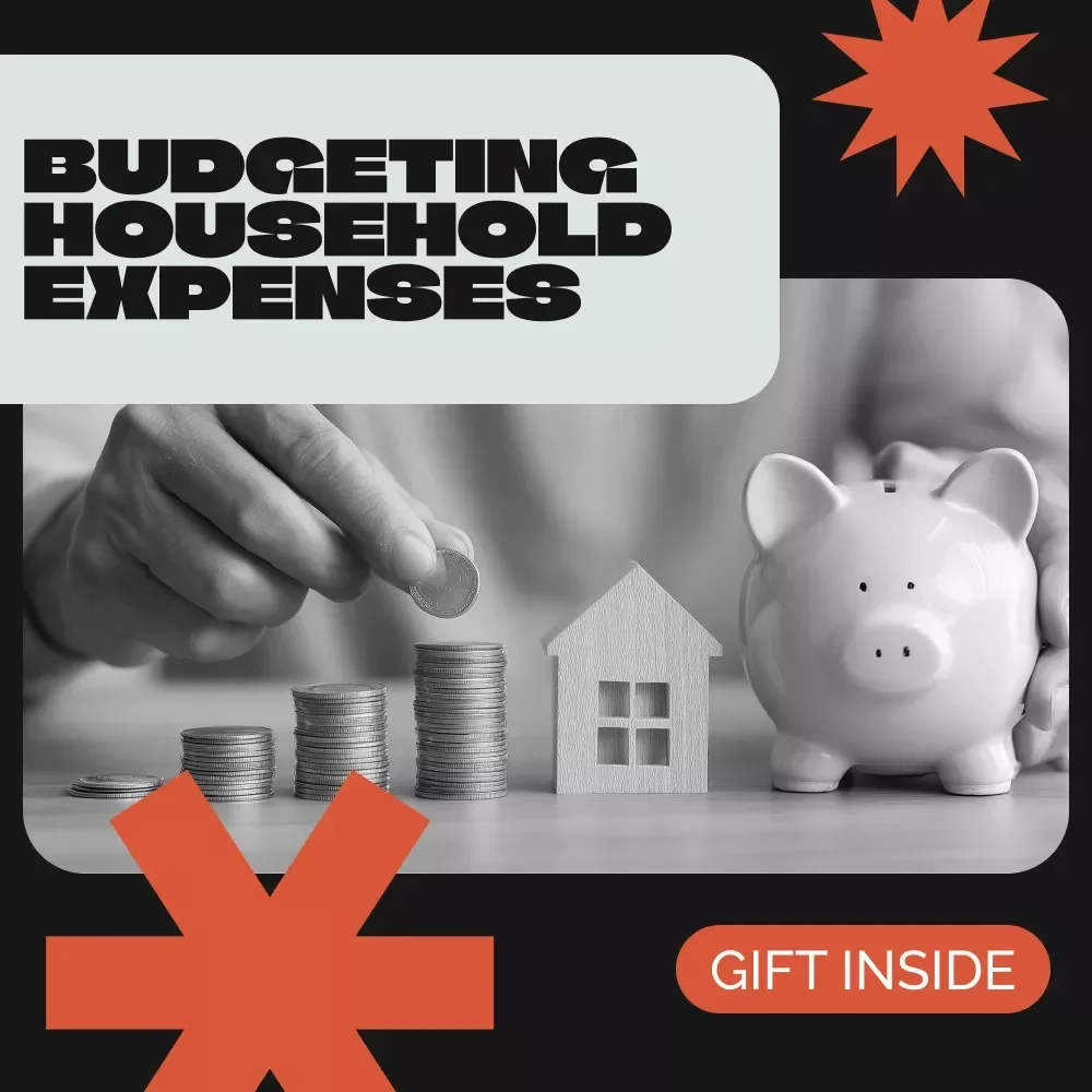 A Guide to Budgeting Household Expenses: Practical Tips, Tools, and Strategies for Effective Household Budgeting