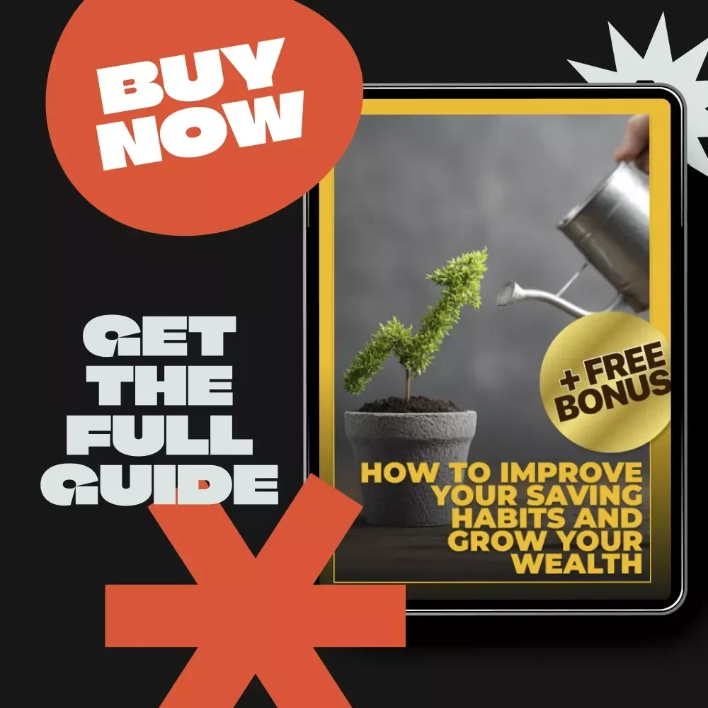 How to Improve Your Saving Habits and Grow Your Wealth – Practical Guide on How to Improve Saving Habits, Smart Money Planning, Budgeting & Long-Term Financial Growth (Digital Download)