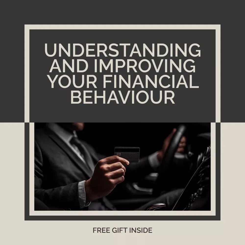 Understanding and Improving Your Financial Behaviour: A Comprehensive eBook Guide to Mastering Money Management