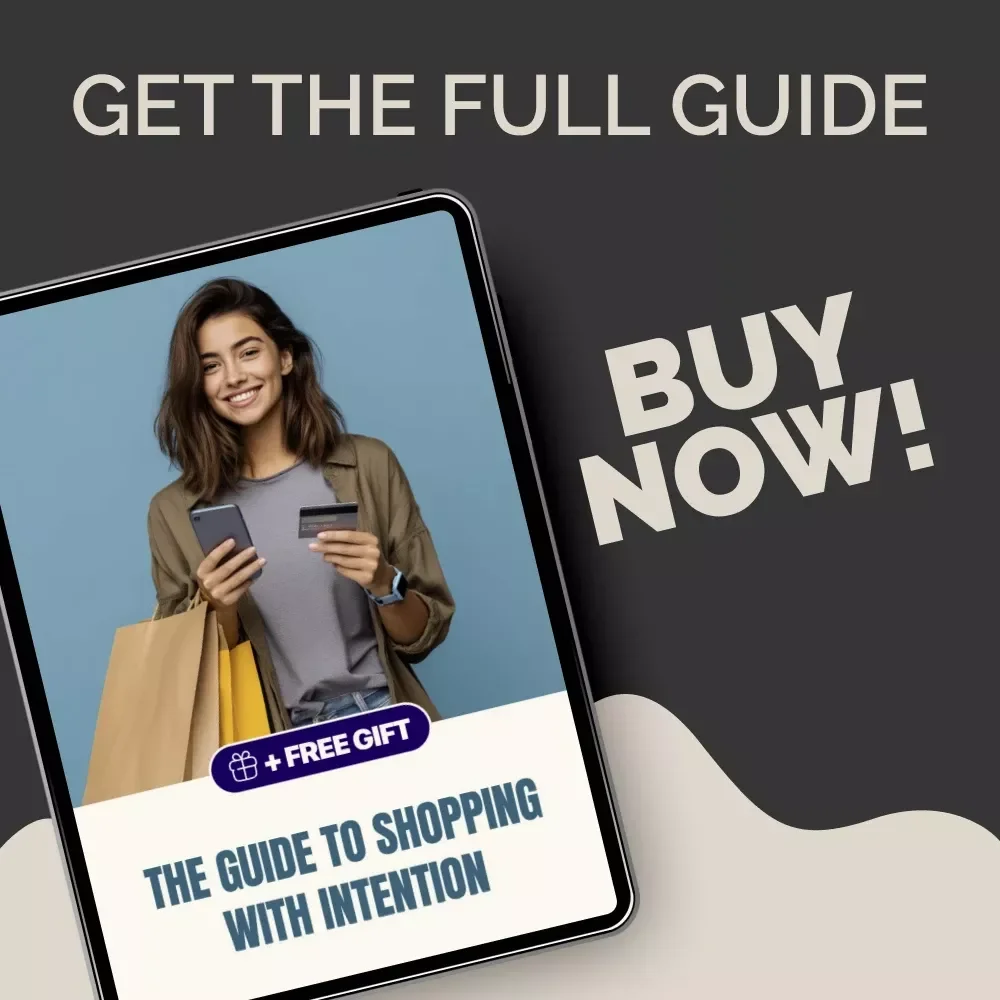 The Guide to Shopping With Intention – A Practical Guide on How to Shop With Intention, Mindful Spending Workbook & Conscious Consumption Digital Download