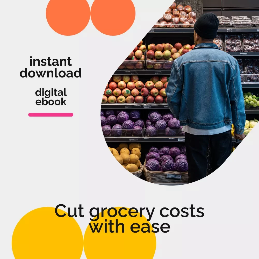 Slash Your Grocery Bill: Smart, Simple, Everyday Savings | Digital eBook | Proven Strategies, AI Tools & How to Save on Grocery Bill