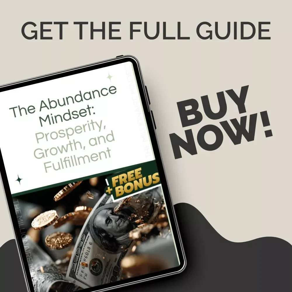 The Abundance Mindset: Prosperity, Growth, and Fulfillment - Digital Guide for Personal Transformation