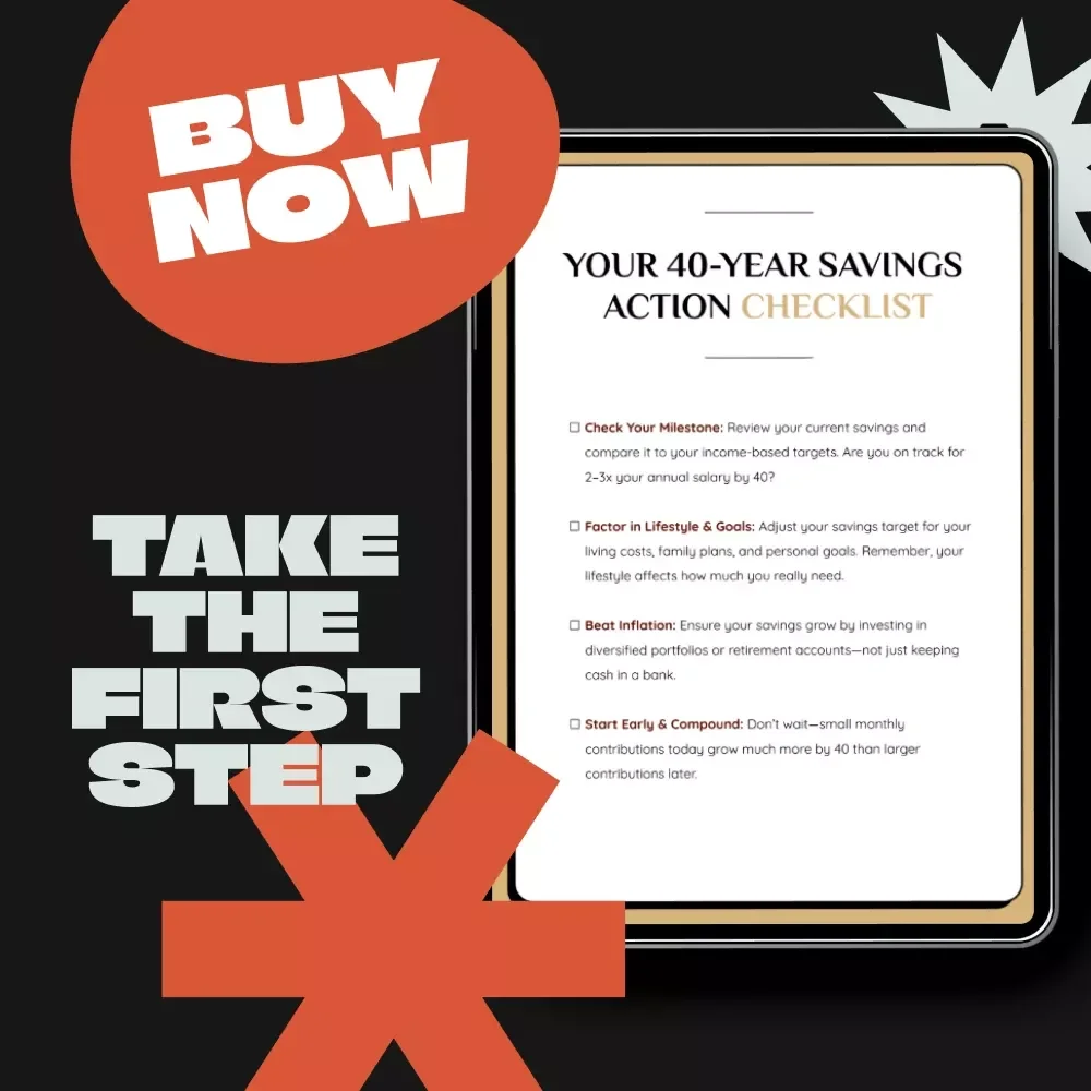 Your 40-Year Savings Action Checklist - Your Guide to Financial Freedom