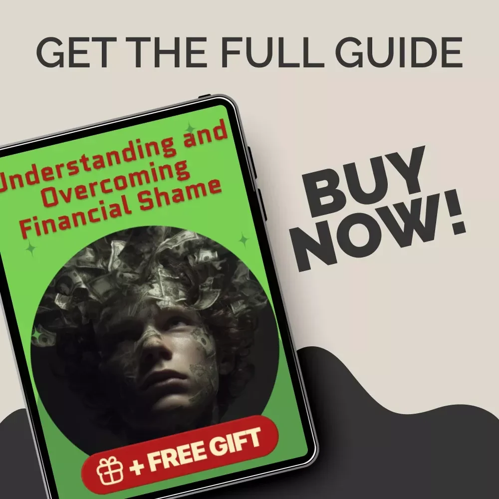 Understanding and Overcoming Financial Shame – Digital Guide for Healing Money Mindset, Confidence & Feeling Guilt Making Money