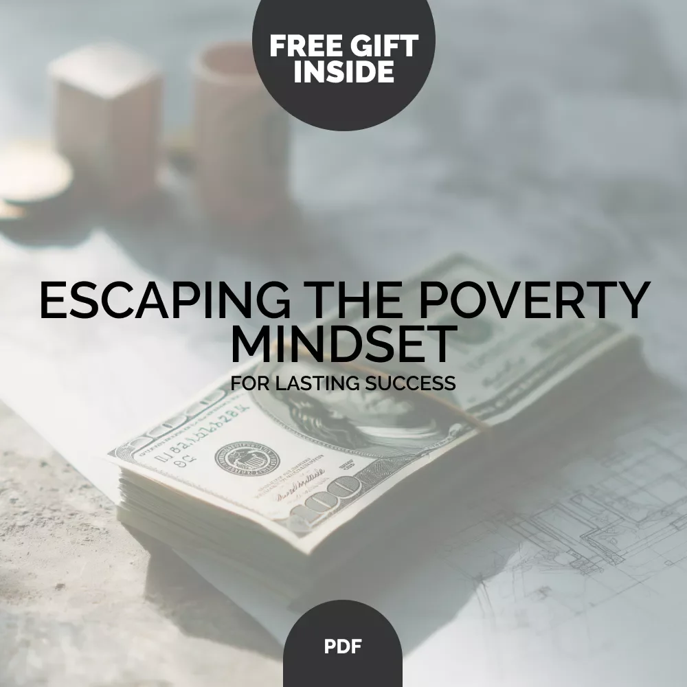 Escaping the Poverty Mindset for Lasting Success – Transform Your Money Beliefs, Build Abundance & Create Sustainable Financial Growth eBook