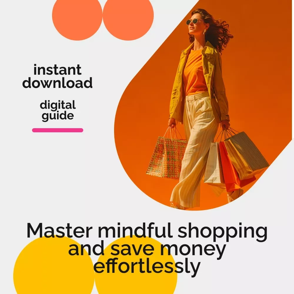 Low-Buy, High Impact: How to Shop Mindfully - A Practical Guide to Mindful Spending