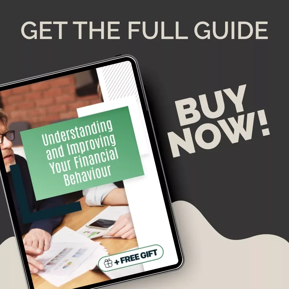 Understanding and Improving Your Financial Behaviour: A Comprehensive eBook Guide to Mastering Money Management