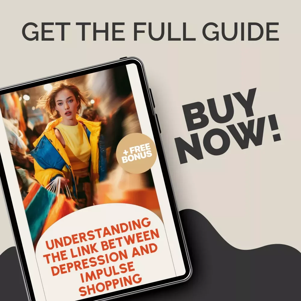 Understanding the Link Between Depression and Impulse Shopping – A Practical Guide to Emotional Spending Awareness & Control