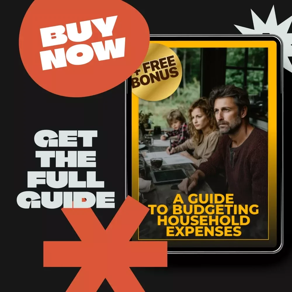 A Guide to Budgeting Household Expenses: Practical Tips, Tools, and Strategies for Effective Household Budgeting