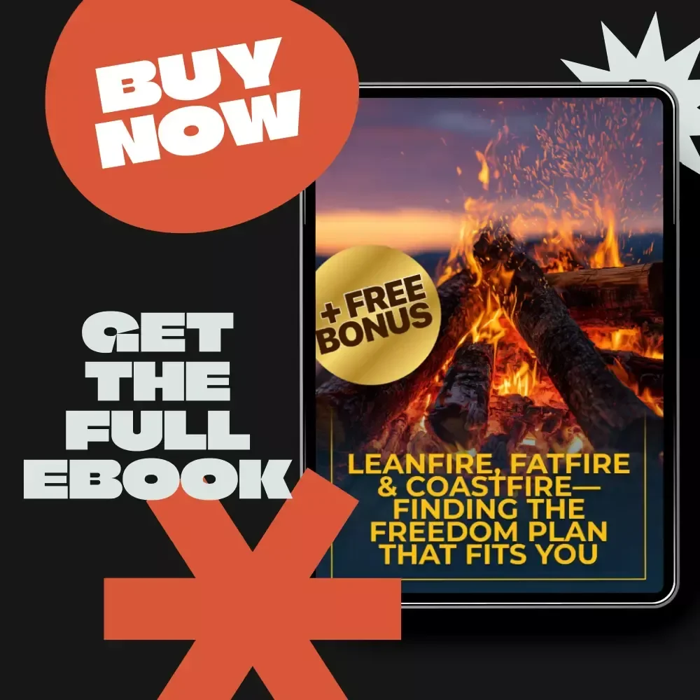 LeanFIRE, FatFIRE & CoastFIRE—Finding the Freedom Plan That Fits You | FIRE eBook | LeanFIRE vs FatFIRE vs CoastFIRE Breakdown for Financial Independence