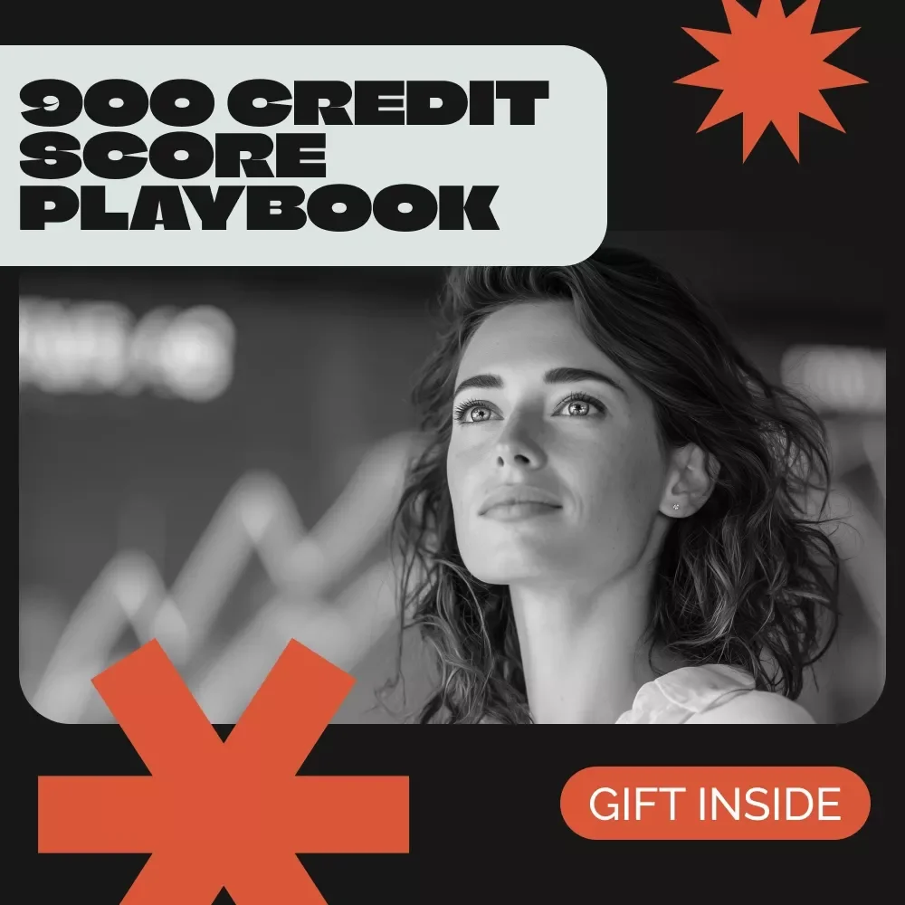 The 900 Credit Score Playbook: How to Get a 900 Credit Score and Master Your Financial Future