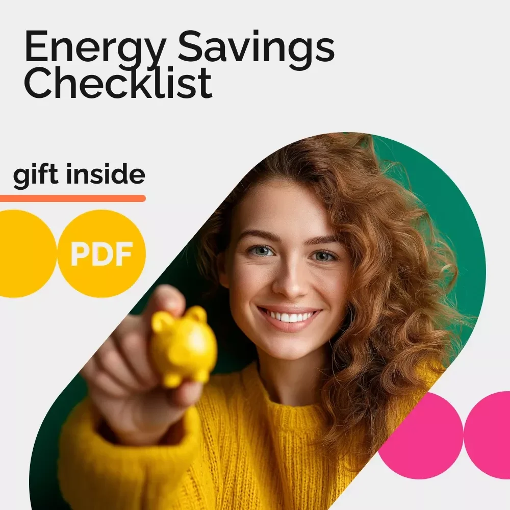 Quick Energy Savings Checklist: Easy Ways to Save Money on Gas & Electricity Bills