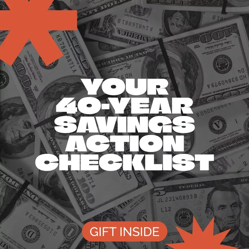 Your 40-Year Savings Action Checklist - Your Guide to Financial Freedom