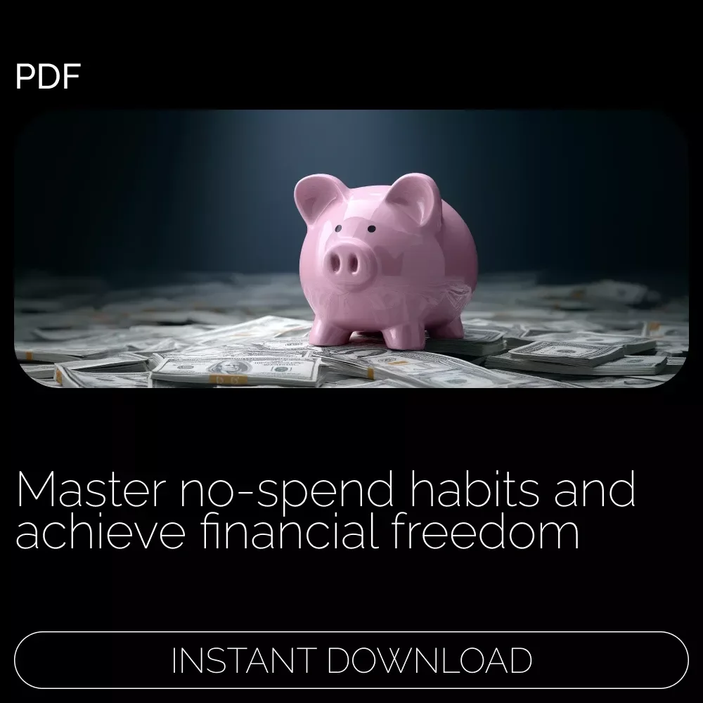 Resetting Your Spending Habits in 30 Days: The Ultimate 30-Day No-Spend Challenge eBook