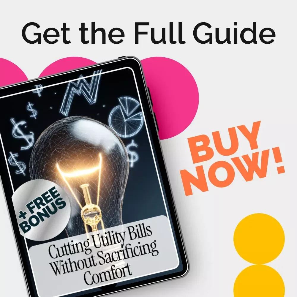Cutting Utility Bills Without Sacrificing Comfort: How to Save Money on Utilities in Your Home