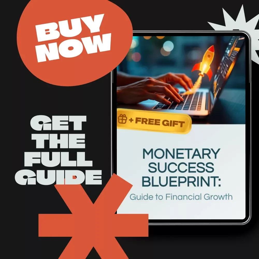 Monetary Success Blueprint: Guide to Financial Growth - Digital Download for Financial Freedom, Wealth Building, Debt Management, and More