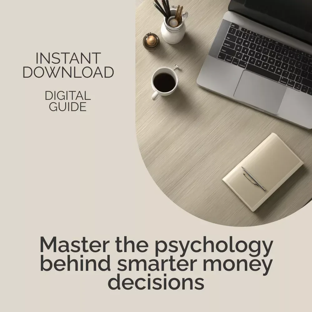 Understanding the Psychology Behind Your Financial Decisions – money and psychology eBook for Smarter Spending, Saving & Investing Habits