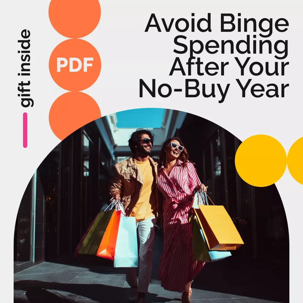 How to Avoid Binge Spending After Your No-Buy Year | Mindful Spending Reset Guide | Post No-Buy Transition Plan